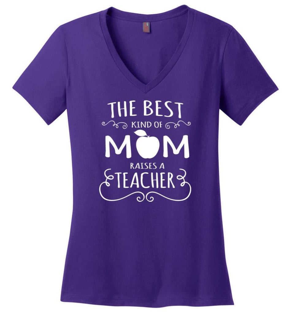 The Best Kind Of Mom Raises A Teacher Mothers Day Gift For Teacher Mom Ladies V Neck - Purple / M - womens apparel
