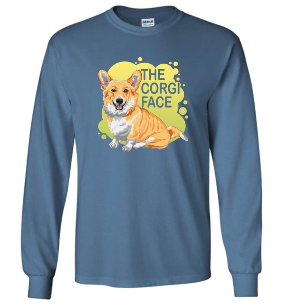 The Corgi Face T Shirt I Love Corgi Dog Shirt Corgi Dog Lover Gift - Long Sleeve T-Shirt - Indigo Blue / M