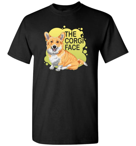 The Corgi Face T Shirt I Love Corgi Dog Shirt Corgi Dog Lover Gift T-Shirt - Black / S