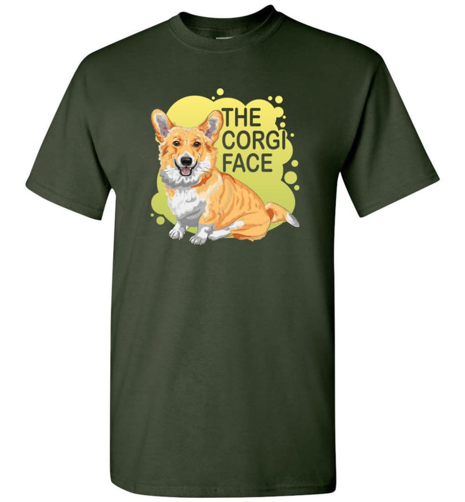 The Corgi Face T Shirt I Love Corgi Dog Shirt Corgi Dog Lover Gift T-Shirt - Forest Green / S