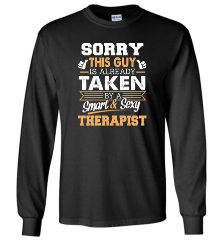 Therapist Shirt Cool Gift For Boyfriend Husband Long Sleeve - Black / M