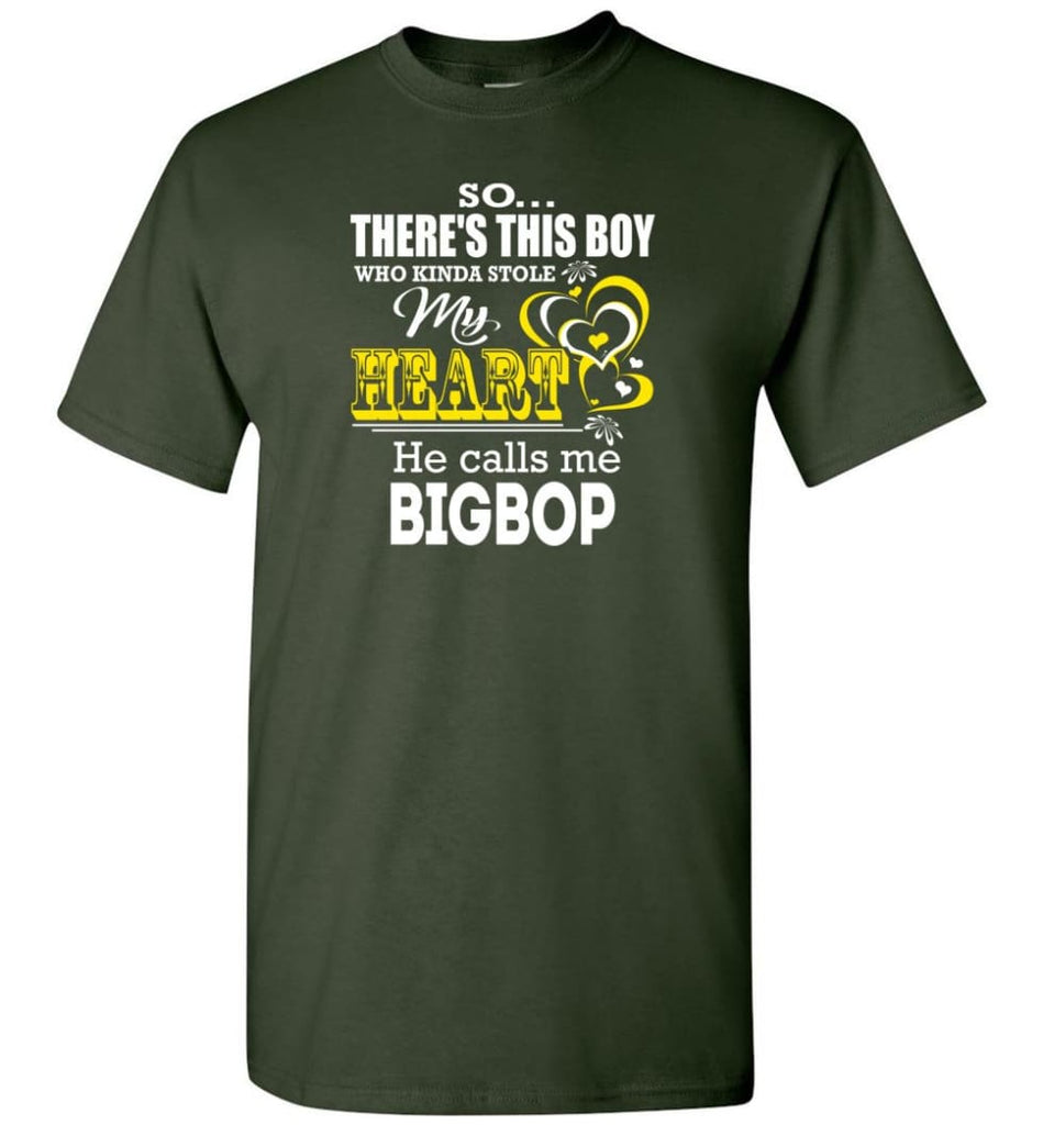 This Boy Who Kinda Stole My Heart He Calls Me Bigbop - Short Sleeve T-Shirt - Forest Green / S