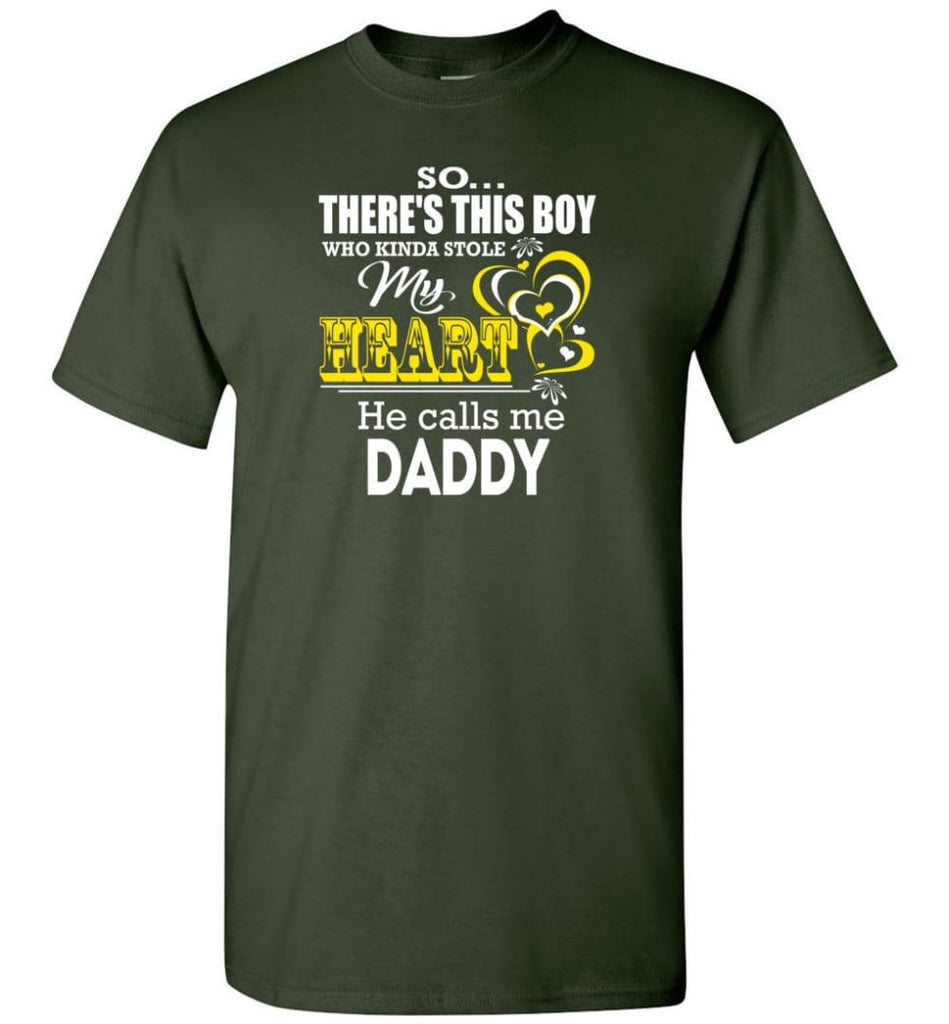 This Boy Who Kinda Stole My Heart He Calls Me Daddy - Short Sleeve T-Shirt - Forest Green / S