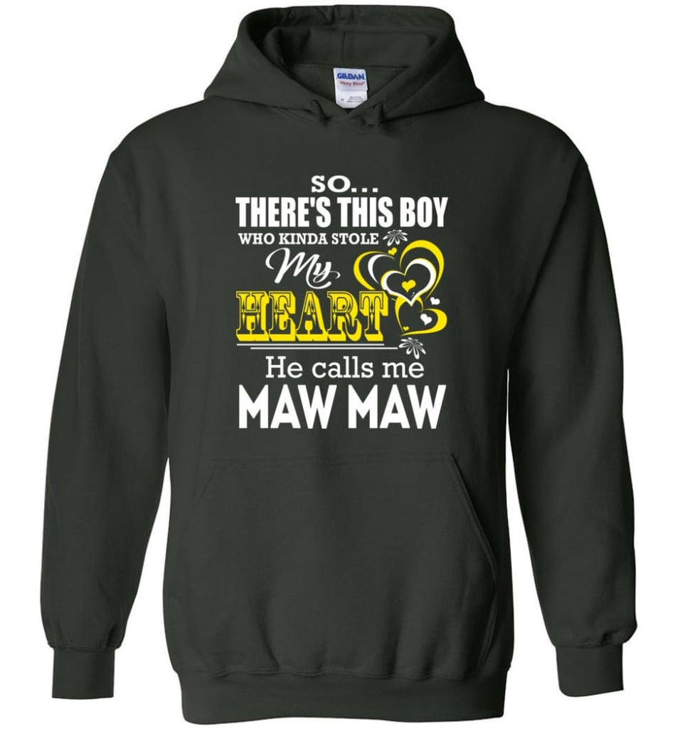 This Boy Who Kinda Stole My Heart He Calls Me Maw Maw - Hoodie - Forest Green / M