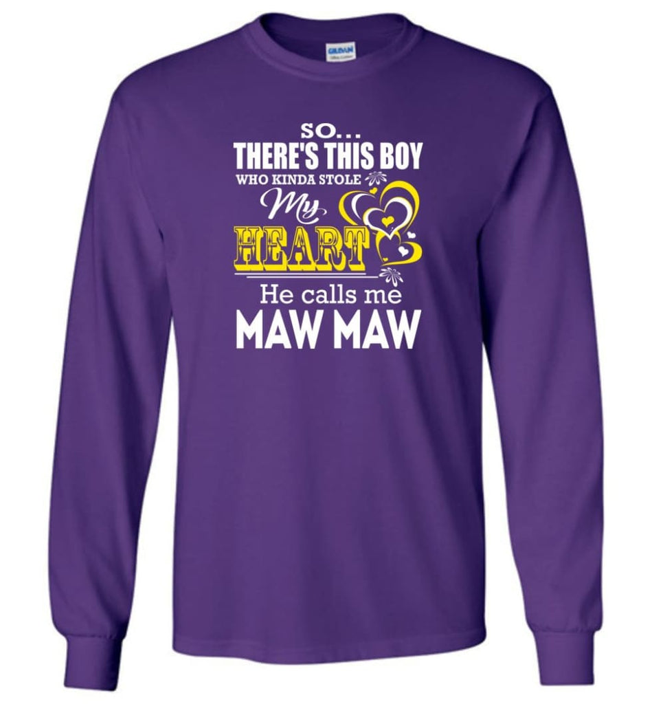 This Boy Who Kinda Stole My Heart He Calls Me Maw Maw - Long Sleeve T-Shirt - Purple / M