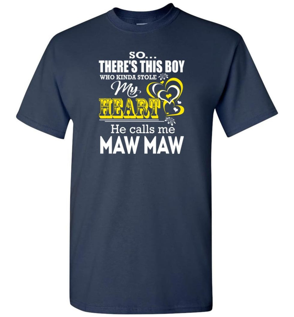This Boy Who Kinda Stole My Heart He Calls Me Maw Maw T-Shirt - Navy / S