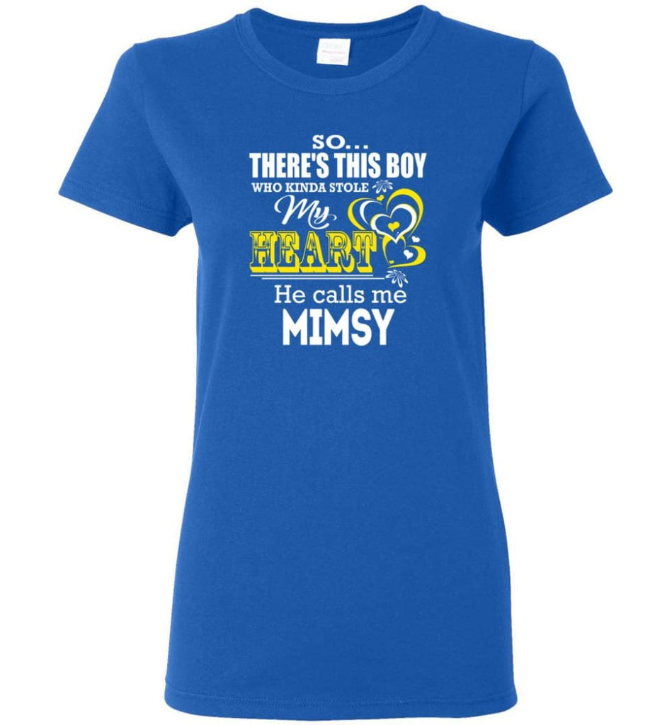 This Boy Who Kinda Stole My Heart He Calls Me Mimsy Women Tee - Royal / M