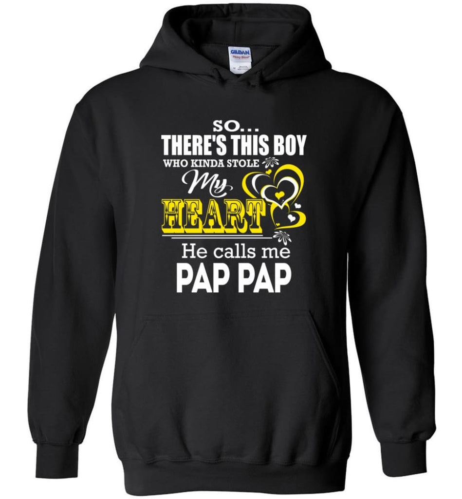 This Boy Who Kinda Stole My Heart He Calls Me Pap Pap - Hoodie - Black / M