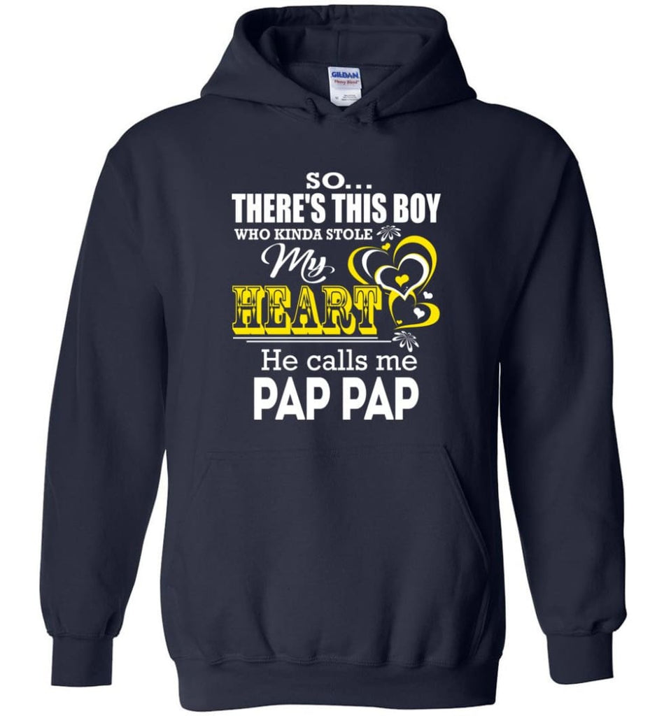 This Boy Who Kinda Stole My Heart He Calls Me Pap Pap - Hoodie - Navy / M