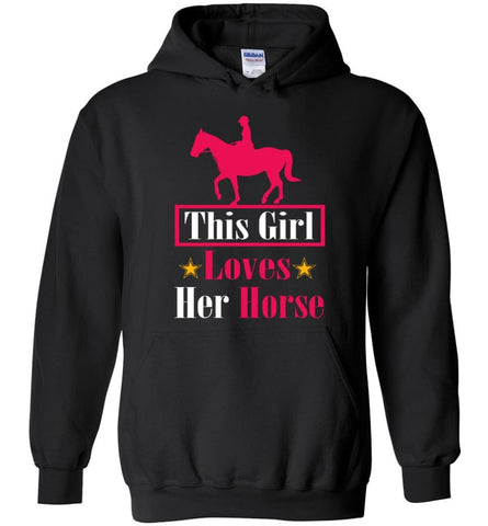 This Girl Loves Her Horse Horse Riding Lover Horse Owners Equestrian - Hoodie - Black / M