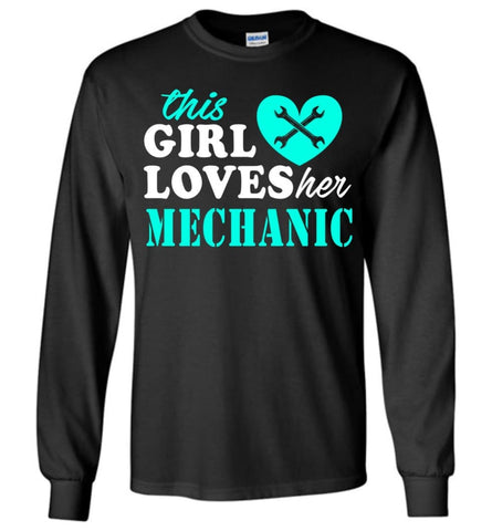 This Girl Loves Her Mechanic - Long Sleeve T-Shirt - Black / M