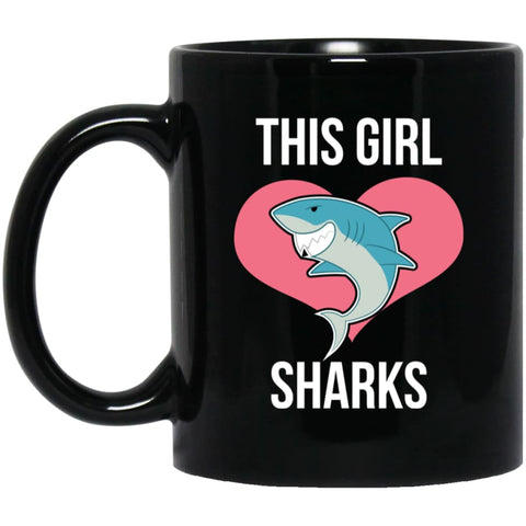 This Girl Loves Sharks Funny Gift for Shark Lover 11 oz Black Mug - Black / One Size - Drinkware