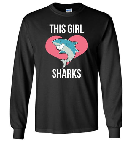 This Girl Loves Sharks Shark Lover Graphic Tee - Long Sleeve T-Shirt - Black / M