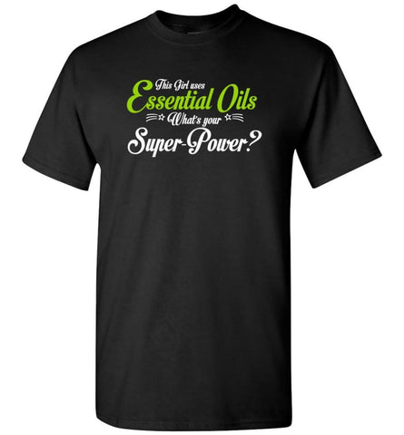 This Girl Uses Essential Oils T-Shirt - Black / S