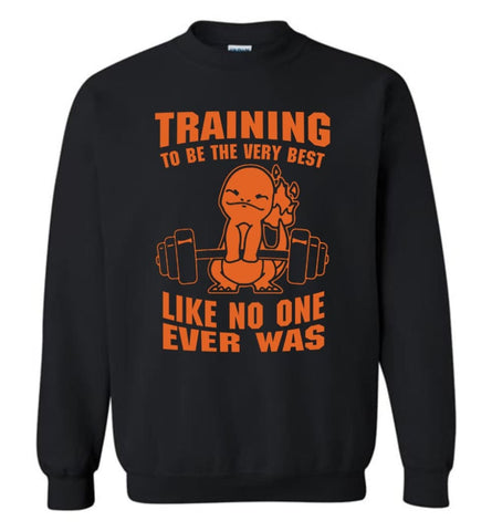 Training To Be The Best Like No One Ever Was Pokemon Gym Charmander Sweatshirt - Black / M
