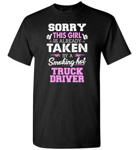 Truck Driver Shirt Cool Gift for Girlfriend Wife or Lover - Short Sleeve T-Shirt - Black / S