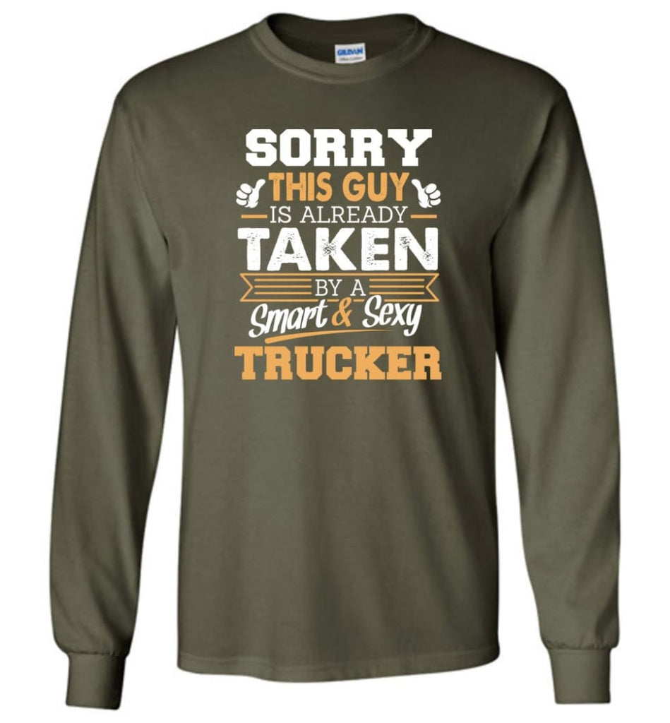 Trucker Shirt Cool Gift for Boyfriend Husband or Lover - Long Sleeve T-Shirt - Military Green / M