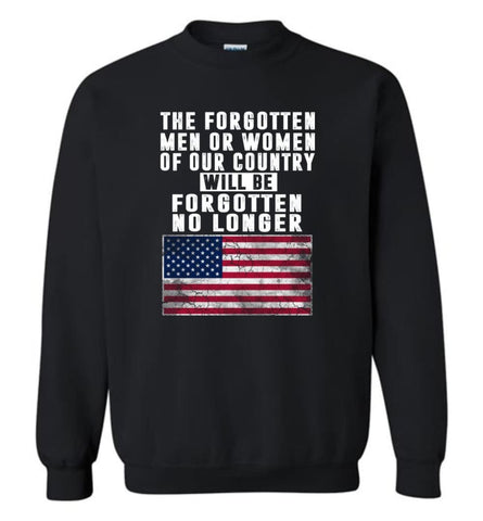 Trump Shirt Trump Quotes Saying Heroes Will Be Forgotten No Longer Sweatshirt - Black / M