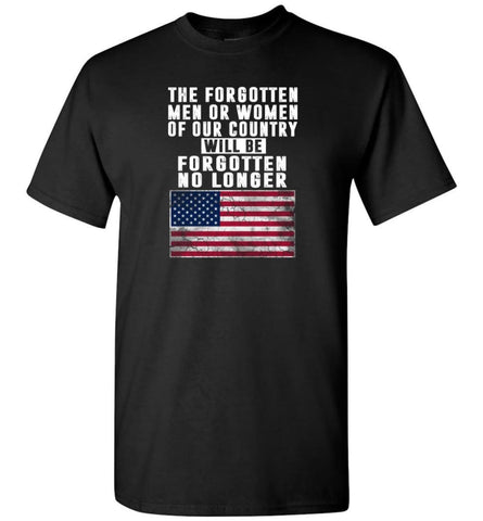 Trump Shirt Trump Quotes Saying Heroes Will Be Forgotten No Longer T-Shirt - Black / S