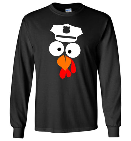 Turkey Face Police Thanksgiving Gifts Long Sleeve T-Shirt - Black / M