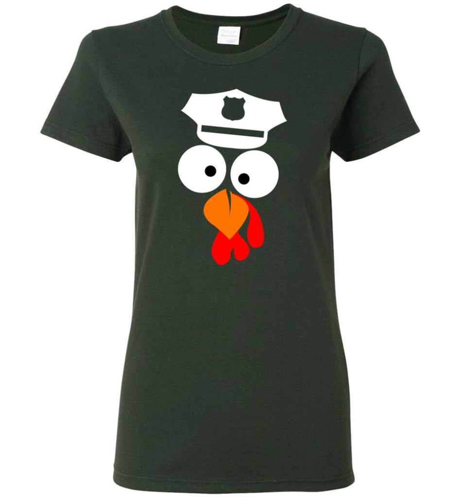 Turkey Face Police Thanksgiving Gifts Women Tee - Forest Green / M