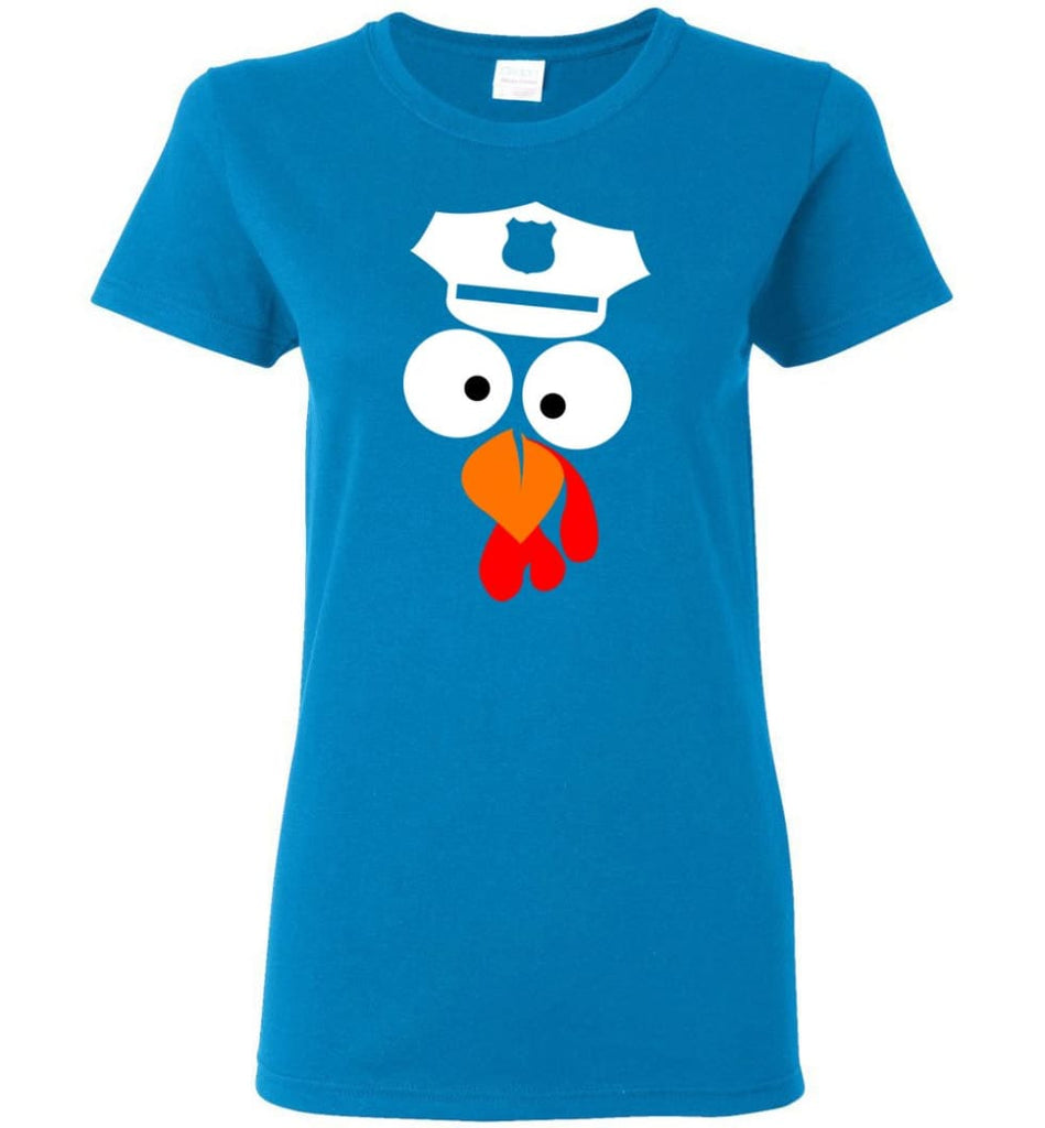 Turkey Face Police Thanksgiving Gifts Women Tee - Sapphire / M