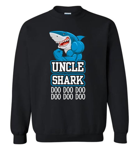 Uncle Shark Doo Doo Doo Doo Doo Doo - Sweatshirt - Black / M - Sweatshirt