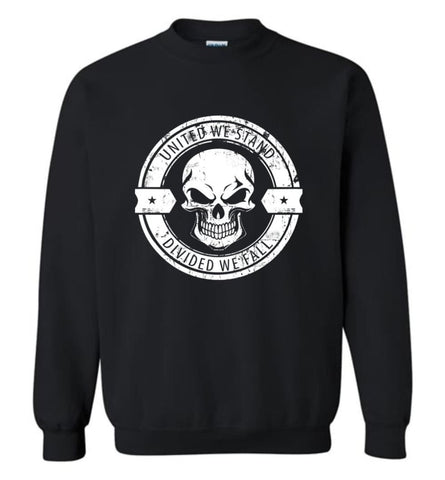 United We Stand Divided We Fail T Shirt Hoodie And Sweatshirt Sweatshirt - Black / M