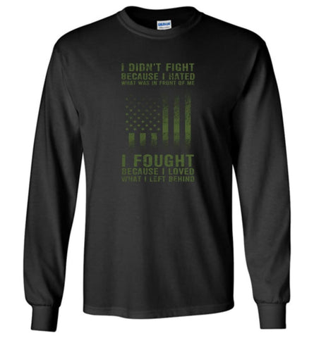 US Veteran Affairs Shirt I Didnt’t Fight - Long Sleeve T-Shirt - Black / M