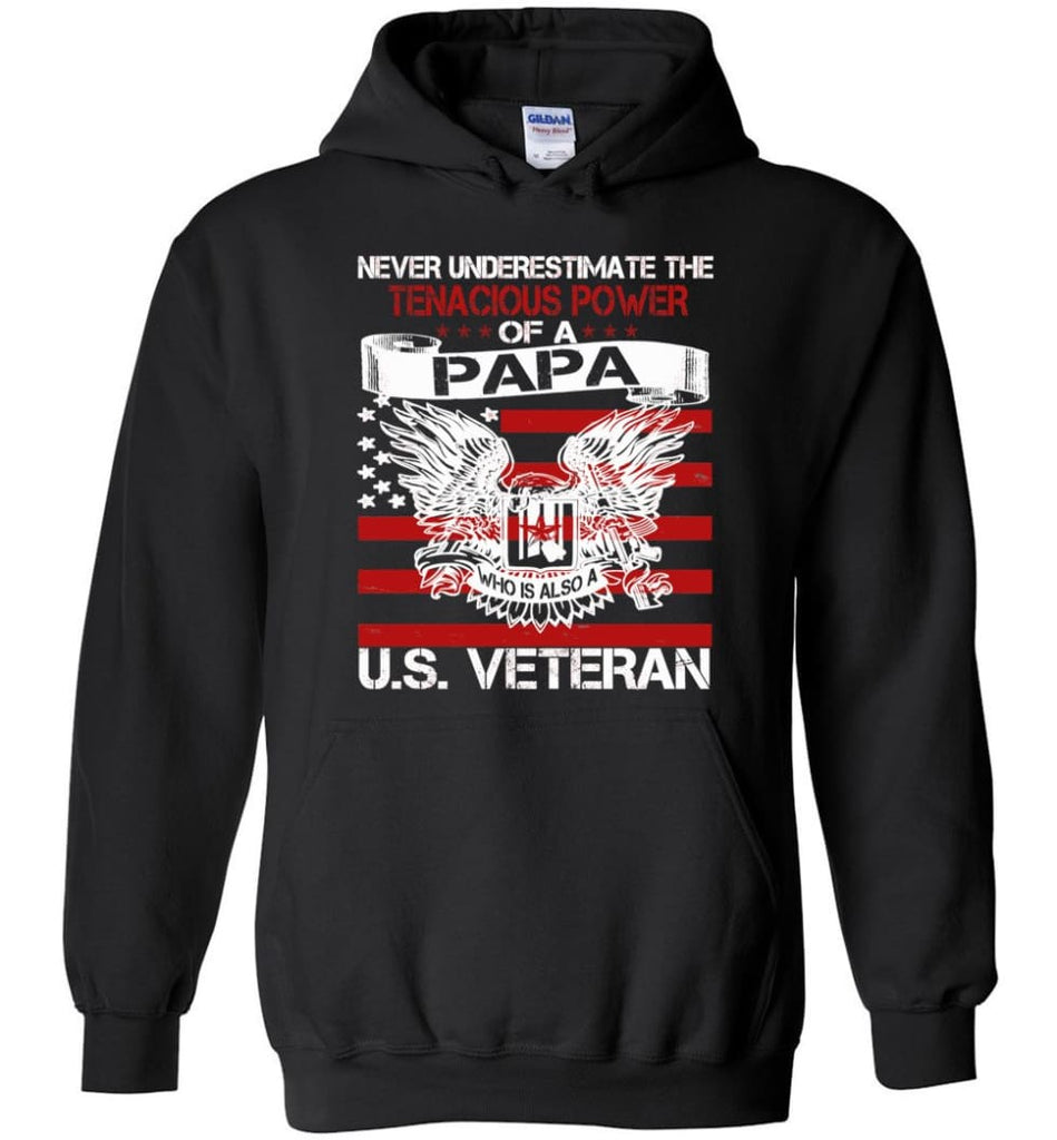 US Veterans Shirt Never Underestimate The Power Of PaPa - Hoodie - Black / M