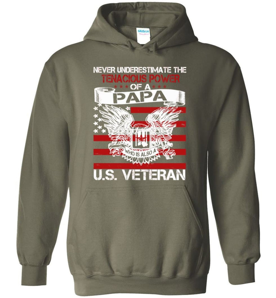 US Veterans Shirt Never Underestimate The Power Of PaPa - Hoodie - Military Green / M