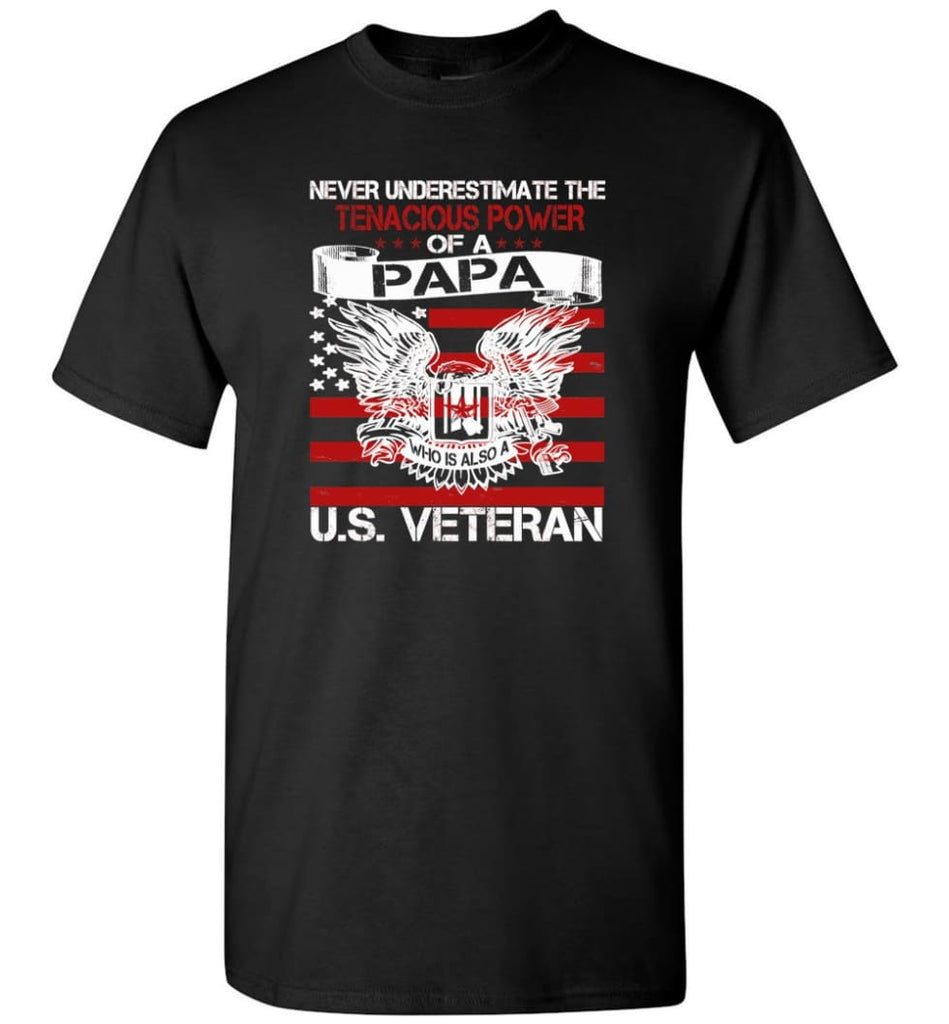 US Veterans Shirt Never Underestimate The Power Of PaPa - Short Sleeve T-Shirt - Black / S