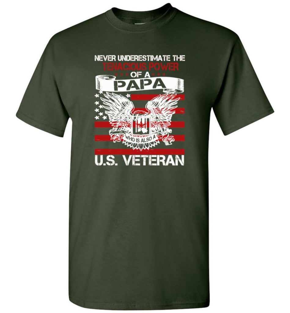 US Veterans Shirt Never Underestimate The Power Of PaPa - Short Sleeve T-Shirt - Forest Green / S