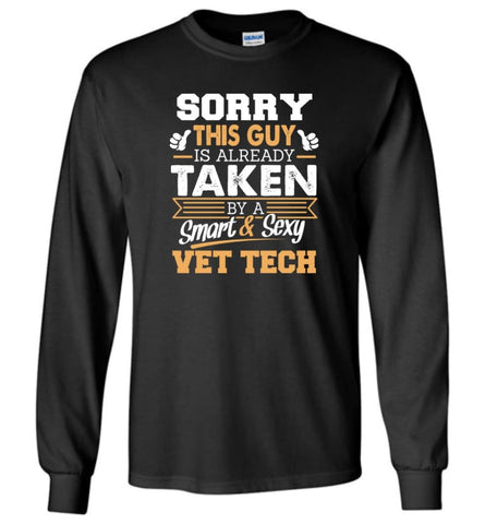 Vet Tech Shirt Cool Gift for Boyfriend Husband or Lover - Long Sleeve T-Shirt - Black / M