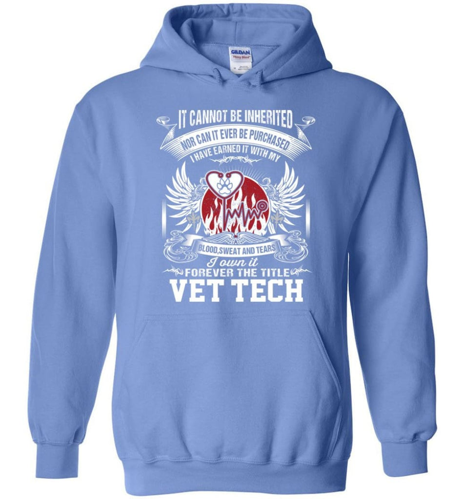 Vet Tech Shirt I Own It Forever The Title Vet Tech - Hoodie - Carolina Blue / M