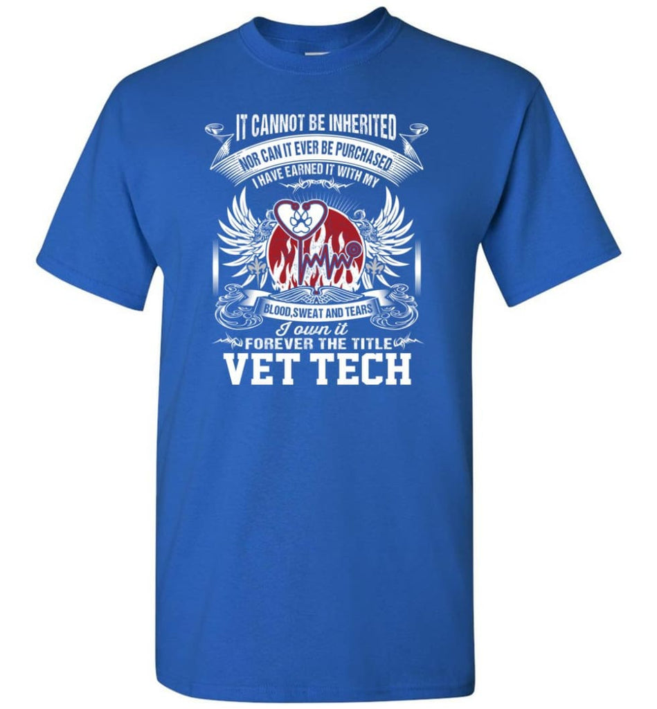 Vet Tech Shirt I Own It Forever The Title Vet Tech - Short Sleeve T-Shirt - Royal / S