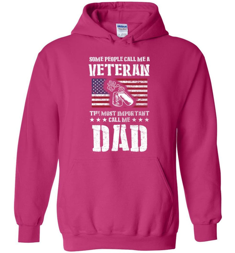 Veteran Dad Shirt Some People Call Me A Veteran - Hoodie - Heliconia / M