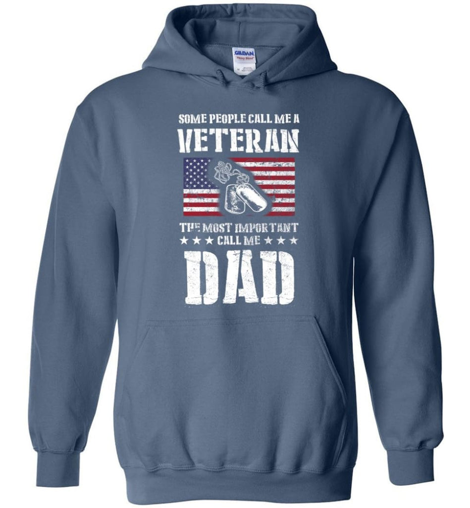 Veteran Dad Shirt Some People Call Me A Veteran - Hoodie - Indigo Blue / M