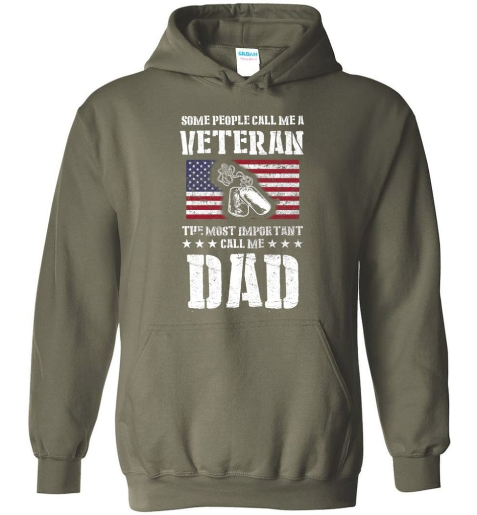 Veteran Dad Shirt Some People Call Me A Veteran - Hoodie - Military Green / M