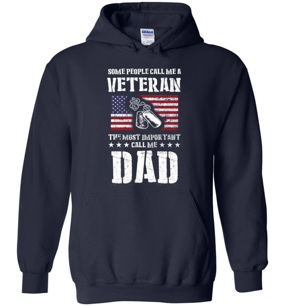 Veteran Dad Shirt Some People Call Me A Veteran - Hoodie - Navy / M