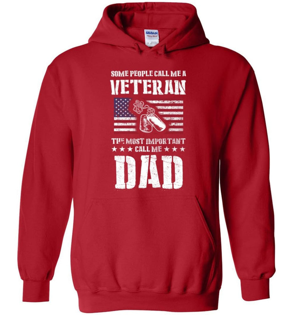Veteran Dad Shirt Some People Call Me A Veteran - Hoodie - Red / M