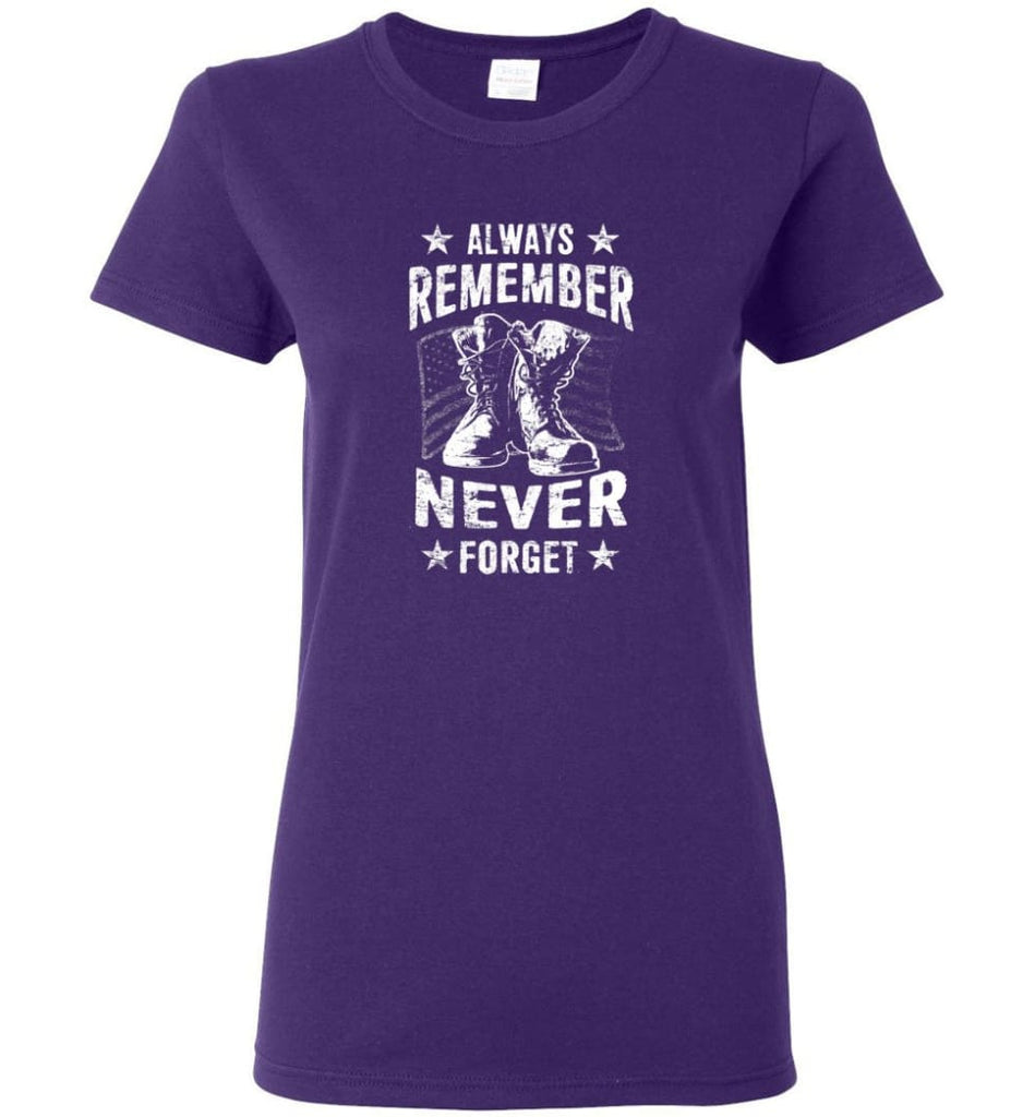Veteran Shirt ALWAYS REMEMBER NEVER FORGET T Shirt Women Tee - Purple / M