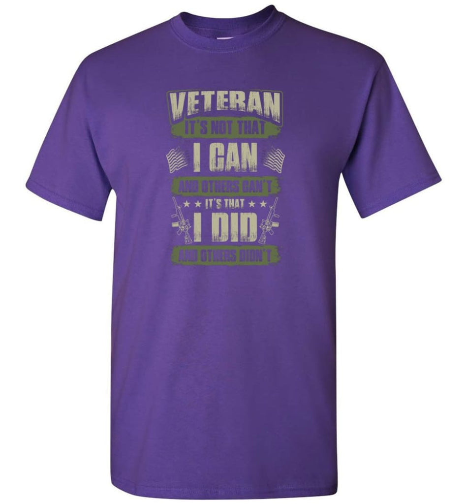 Veteran Shirt It’s Not That I Can And Others Can’t - Short Sleeve T-Shirt - Purple / S