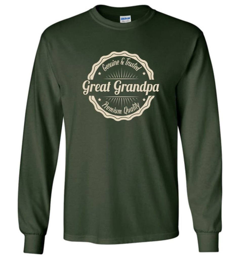 Vintage Grandfather Gift Great Grandpa Genuine and Trusted Long Sleeve T-Shirt - Forest Green / M