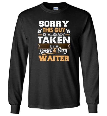 Waiter Shirt Cool Gift for Boyfriend Husband or Lover - Long Sleeve T-Shirt - Black / M