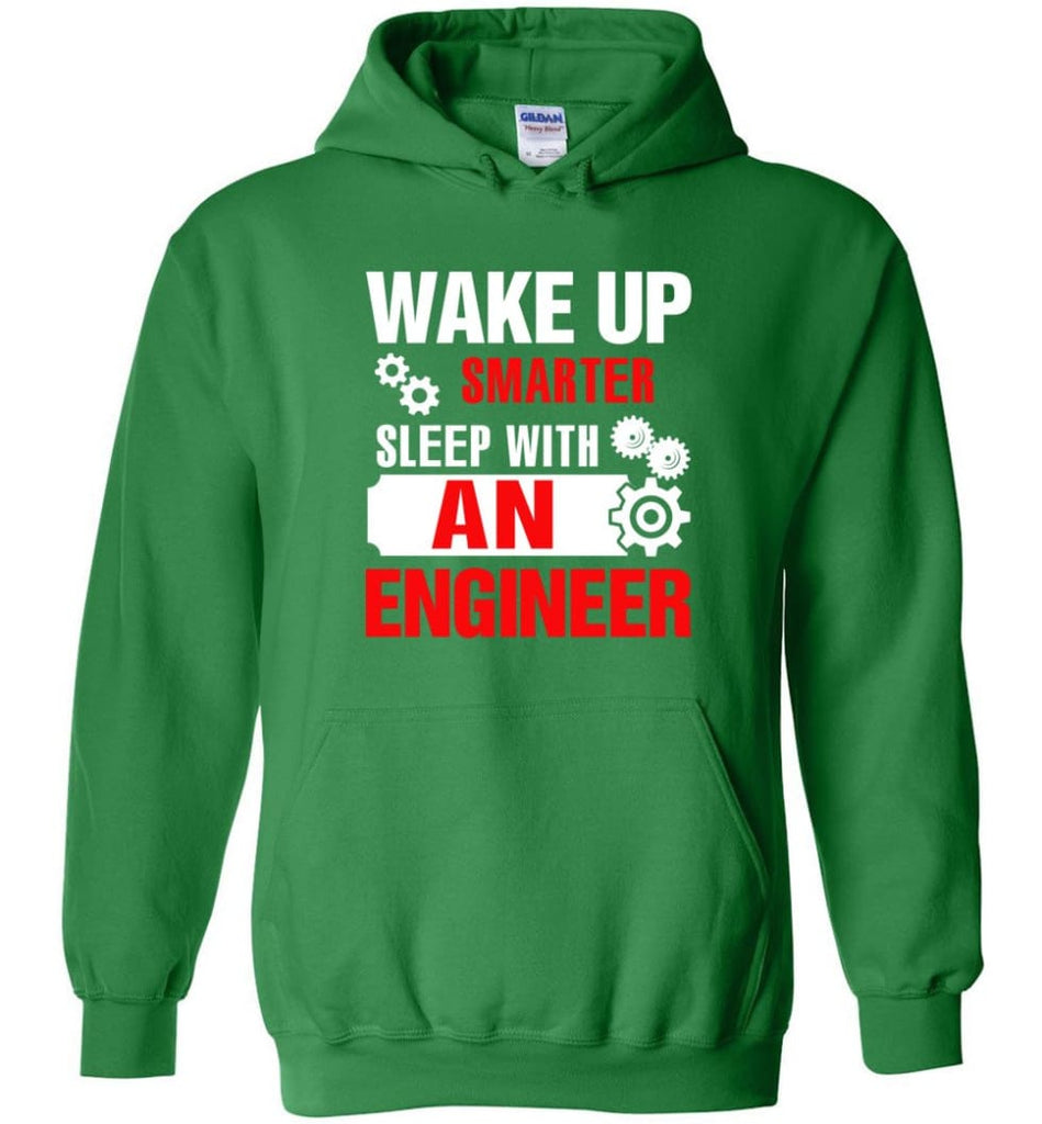 Wake Up Smarter Sleep With An Engineer Hoodie - Irish Green / M