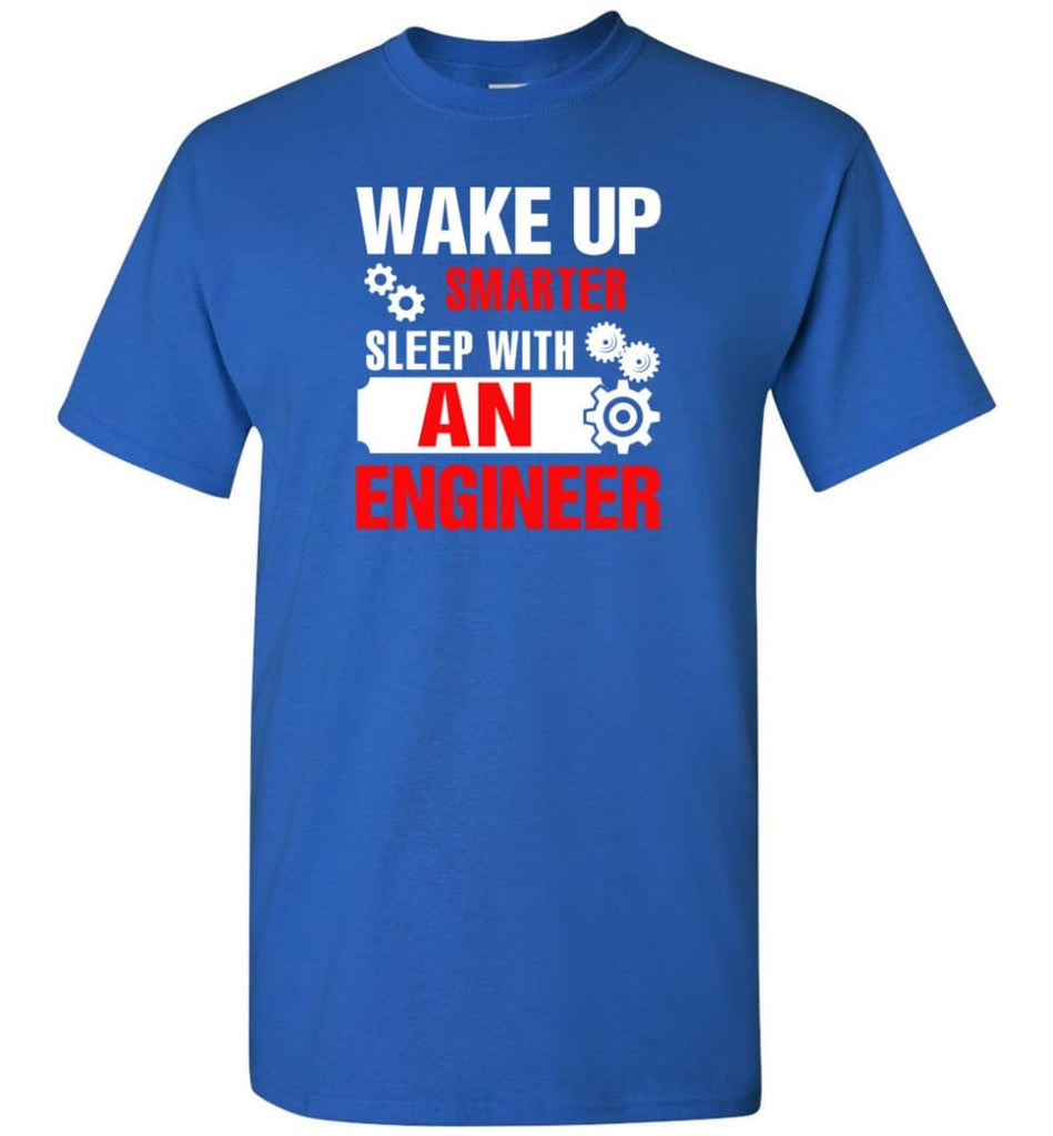 Wake Up Smarter Sleep With An Engineer T-Shirt - Royal / S
