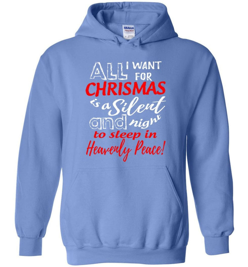 Want For Chrismas Is A Silent Night And To Sleep Hoodie - Carolina Blue / M