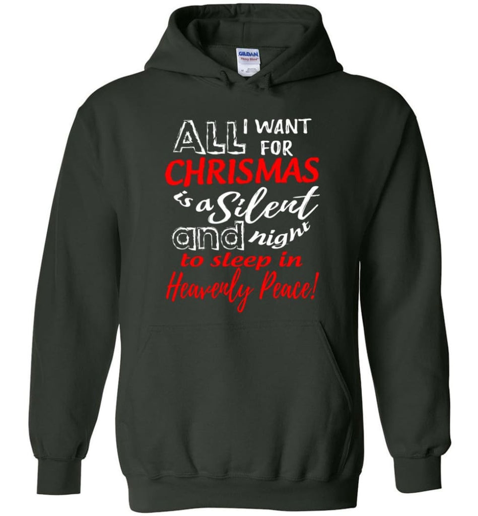 Want For Chrismas Is A Silent Night And To Sleep Hoodie - Forest Green / M