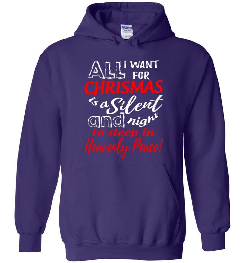Want For Chrismas Is A Silent Night And To Sleep Hoodie - Purple / M